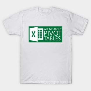 Excel Pivot Tables T-Shirt